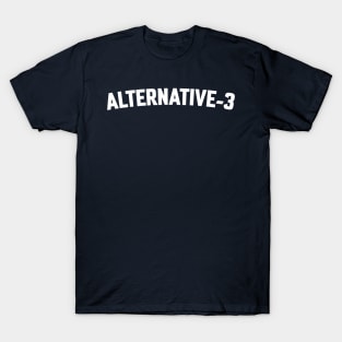 ALTERNATIVE-3 T-Shirt